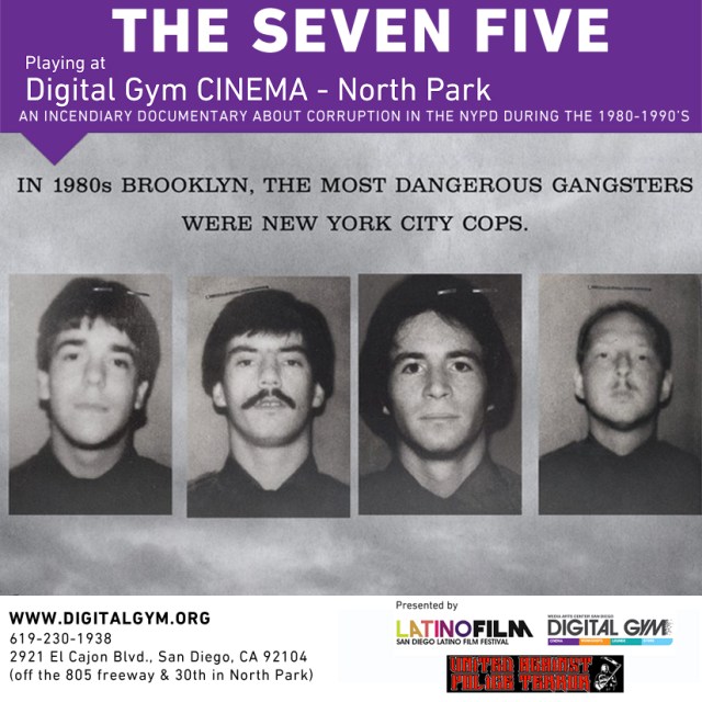 THE SEVEN FIVE @ Digital Gym CINEMA For Michael Dowd, being a police officer wasn’t a calling, it was just a job- and, assigned to the 75th Precinct in crime-ridden East New York, not an easy or lucrative one. Seizing the opportunity to profit, he stole money from drug dealers, eventually recruiting his partner into an expanding criminal ring. Their 1992 arrest exposed widespread corruption in the NYPD. Weaving together Dowd’s revelatory testimony from the investigation, dramatic surveillance footage and interviews with the primary players, The Seven Five tells his incendiary tale.